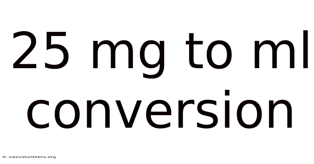 25 Mg To Ml Conversion