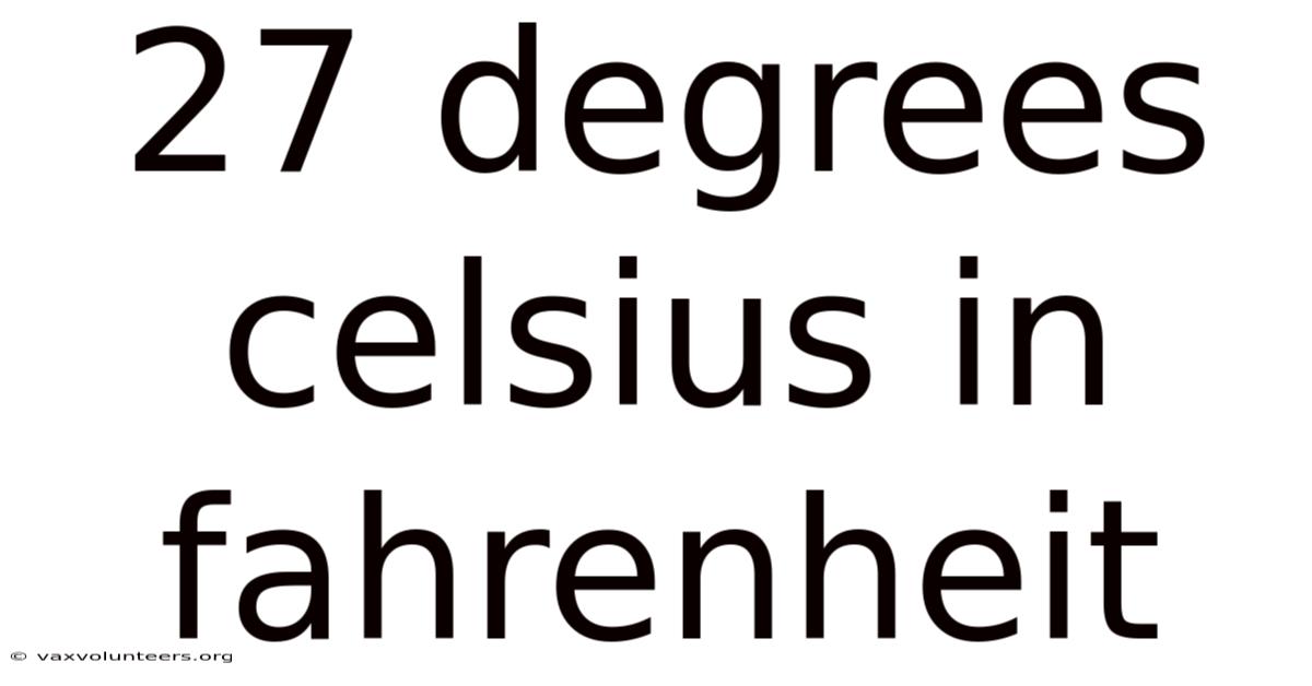 27 Degrees Celsius In Fahrenheit