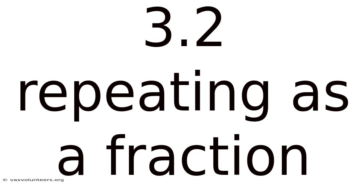 3.2 Repeating As A Fraction