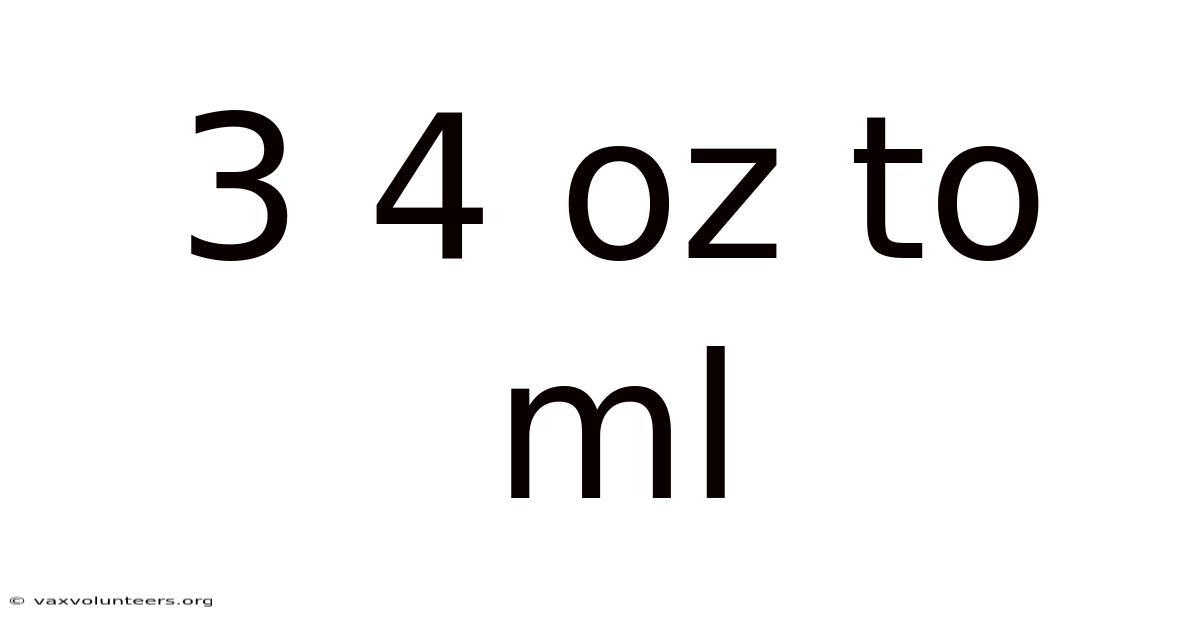 3 4 Oz To Ml