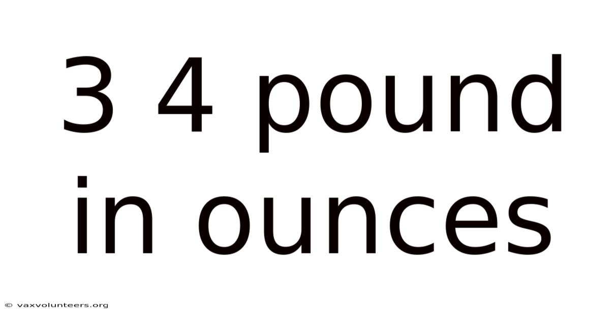 3 4 Pound In Ounces