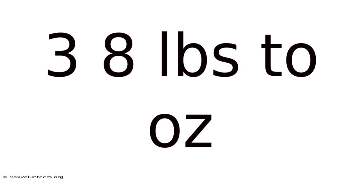 3 8 Lbs To Oz