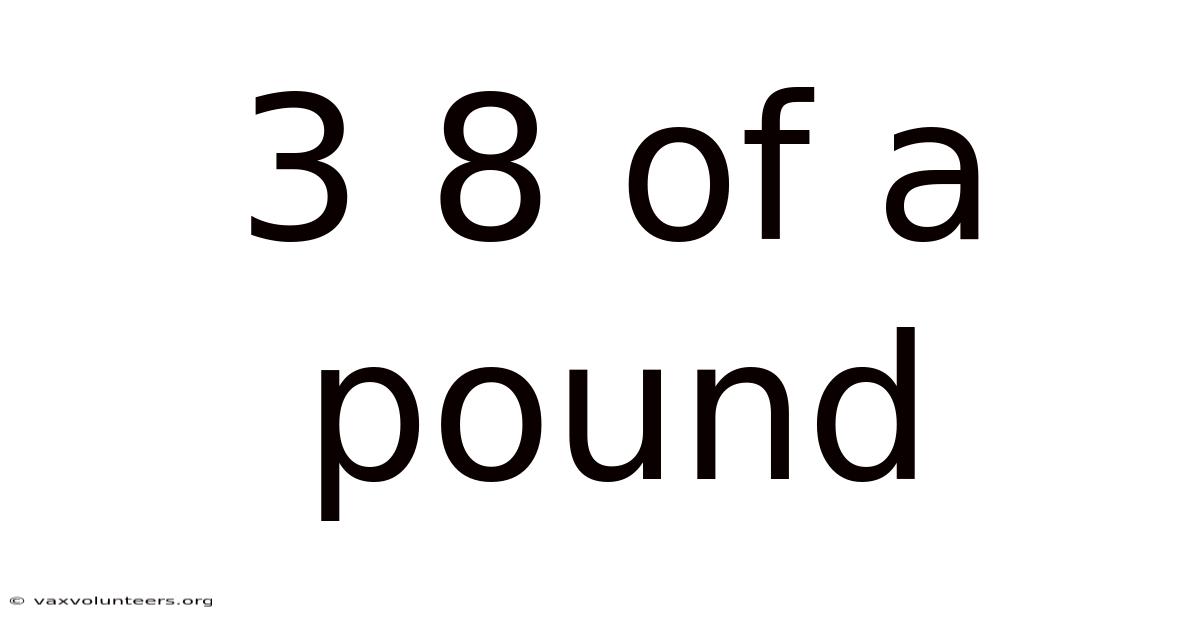 3 8 Of A Pound