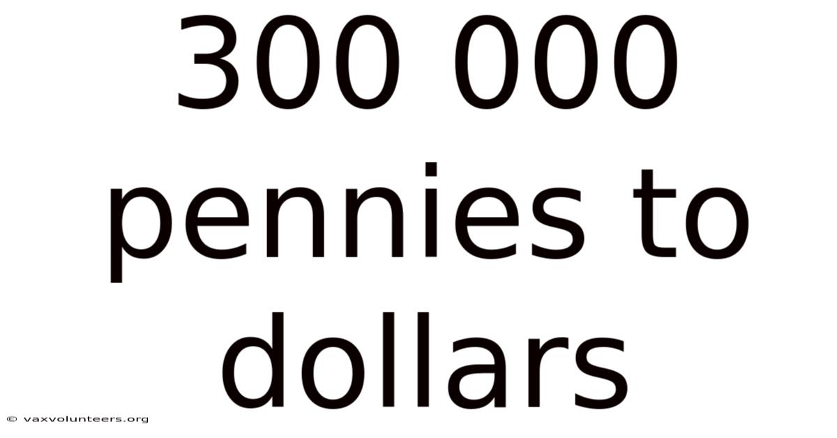 300 000 Pennies To Dollars
