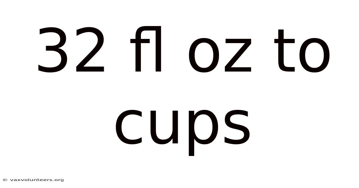32 Fl Oz To Cups