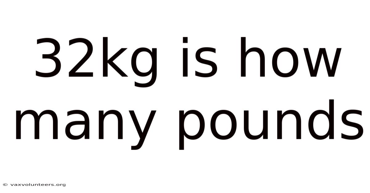 32kg Is How Many Pounds