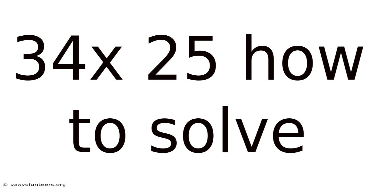 34x 25 How To Solve