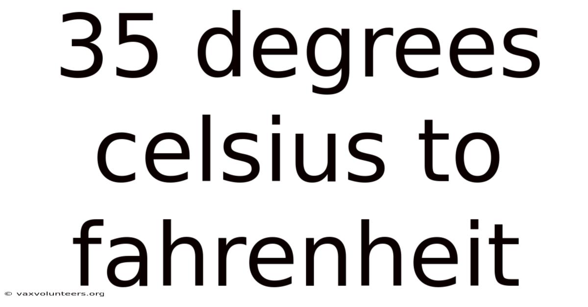 35 Degrees Celsius To Fahrenheit