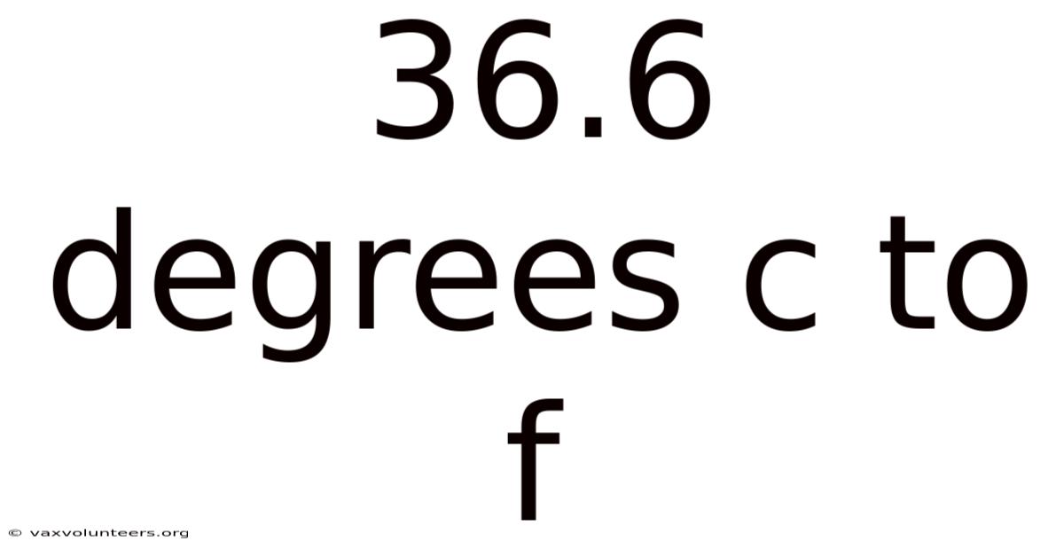 36.6 Degrees C To F