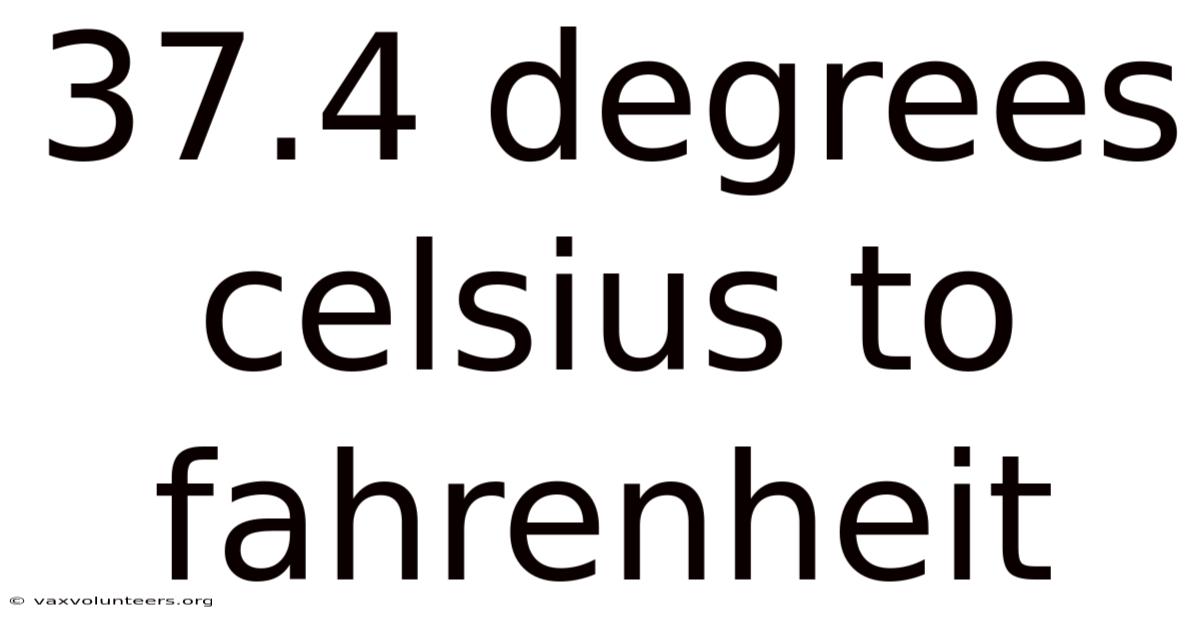 37.4 Degrees Celsius To Fahrenheit