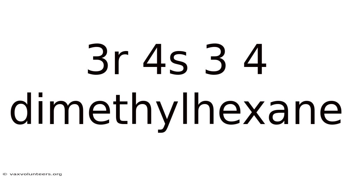 3r 4s 3 4 Dimethylhexane
