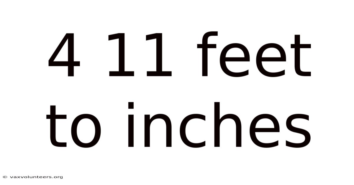 4 11 Feet To Inches