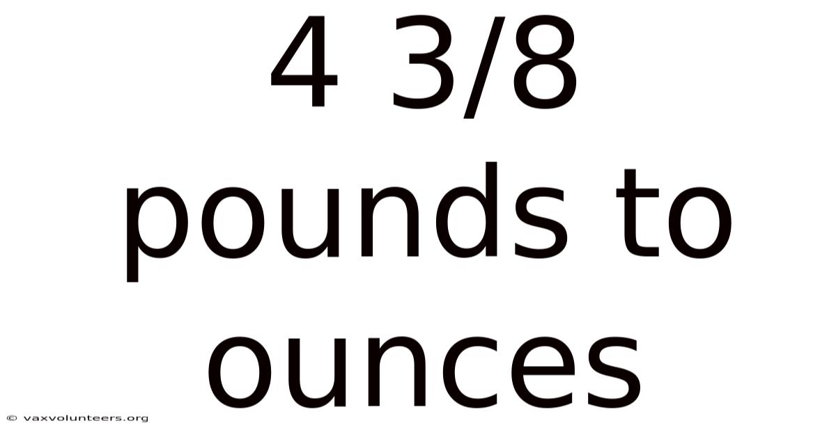 4 3/8 Pounds To Ounces