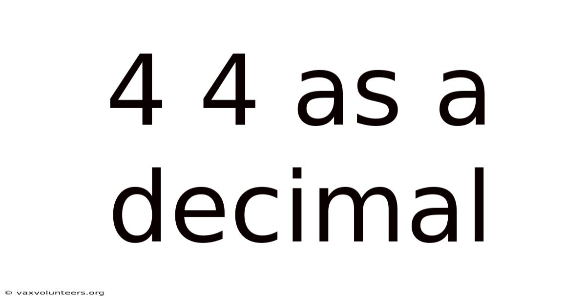 4 4 As A Decimal