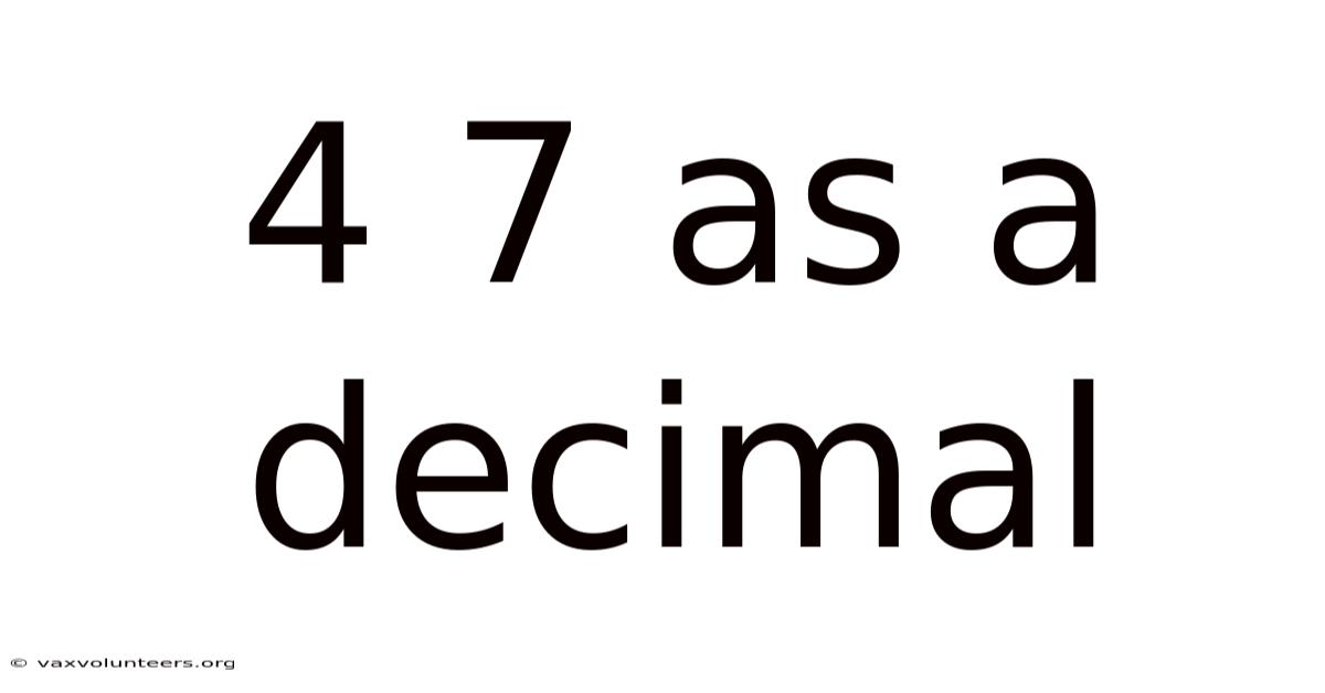 4 7 As A Decimal