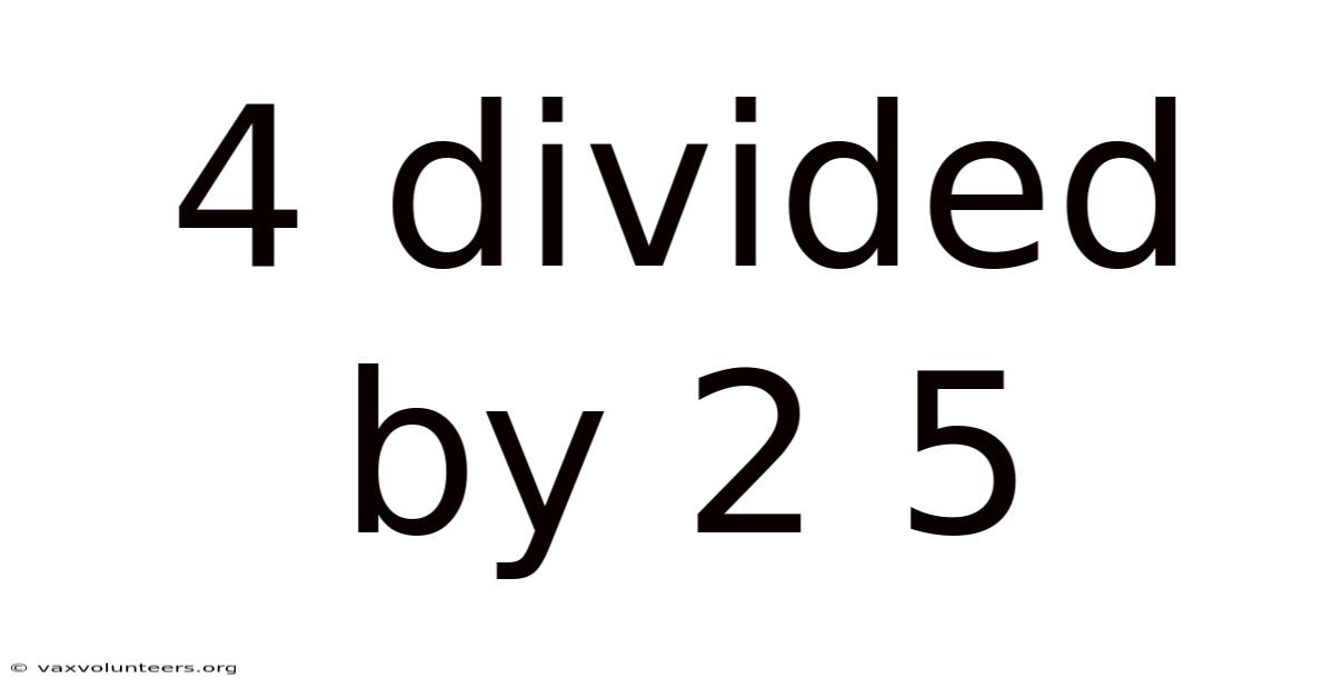 4 Divided By 2 5
