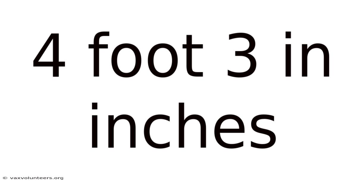 4 Foot 3 In Inches
