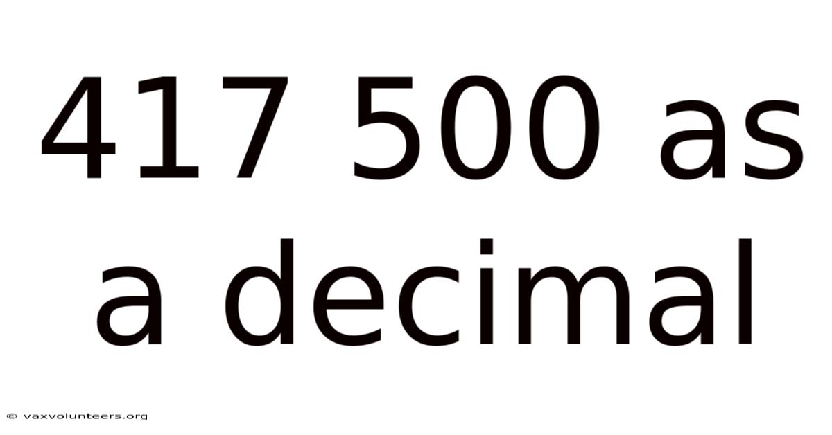417 500 As A Decimal