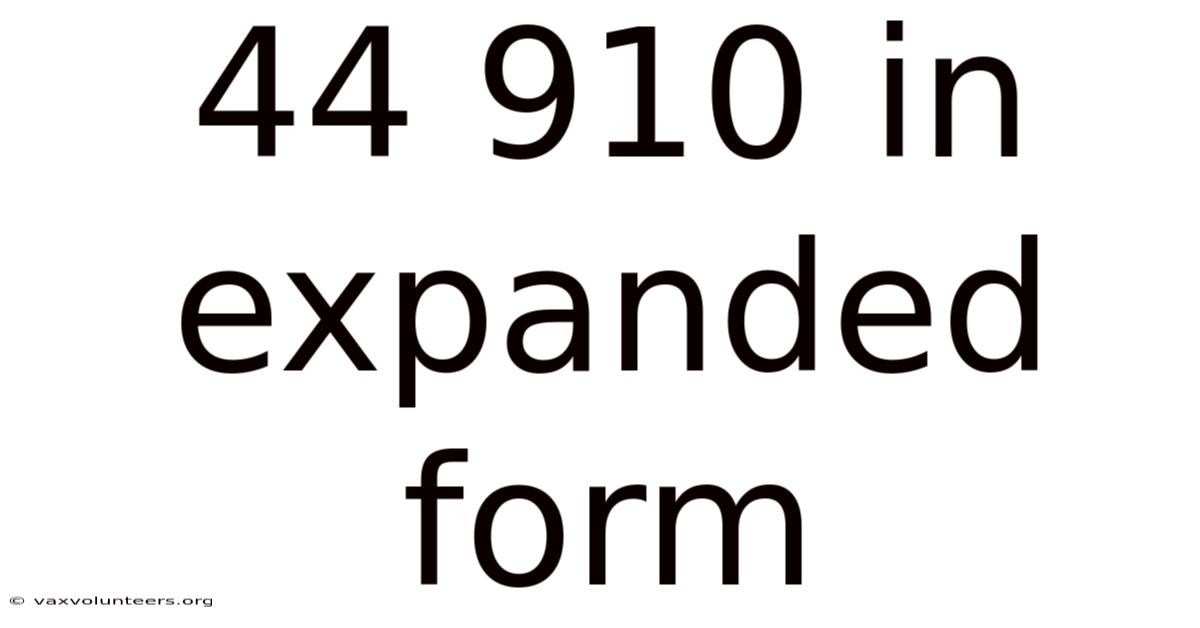 44 910 In Expanded Form