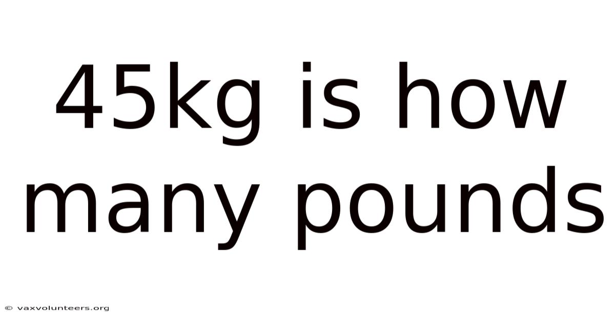 45kg Is How Many Pounds