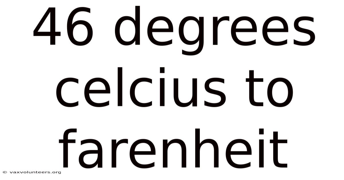 46 Degrees Celcius To Farenheit