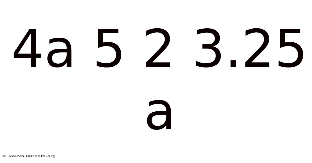 4a 5 2 3.25 A