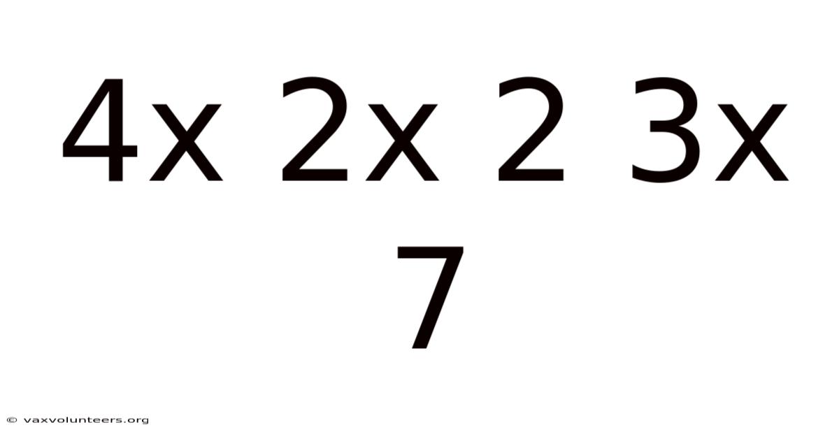 4x 2x 2 3x 7