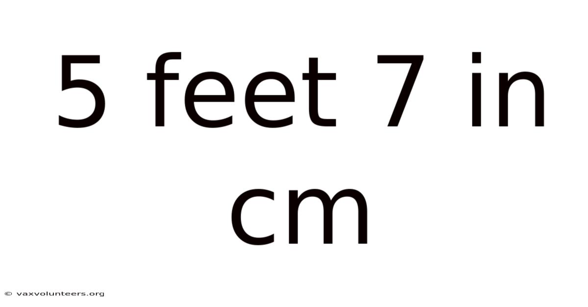5 Feet 7 In Cm