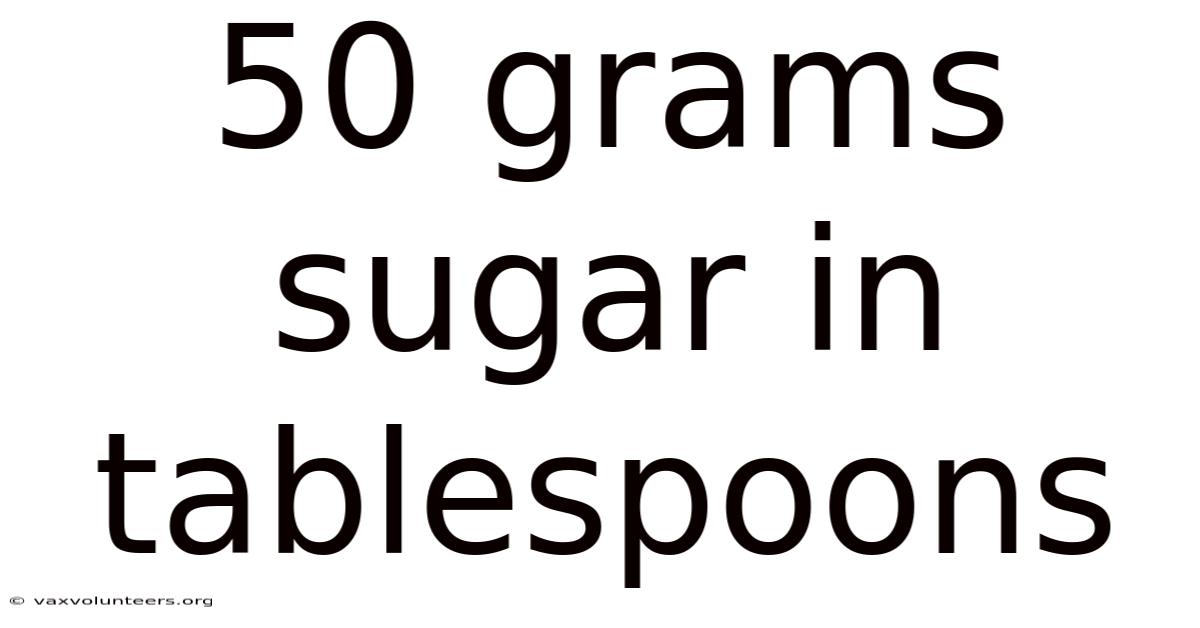 50 Grams Sugar In Tablespoons