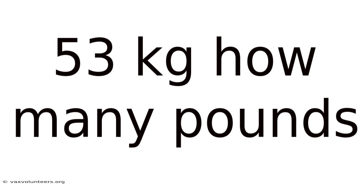 53 Kg How Many Pounds