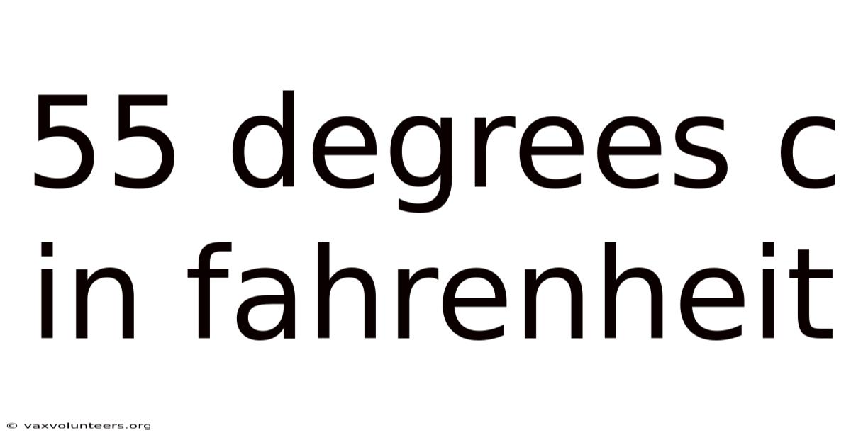 55 Degrees C In Fahrenheit