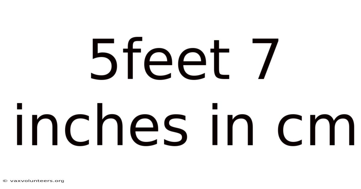 5feet 7 Inches In Cm