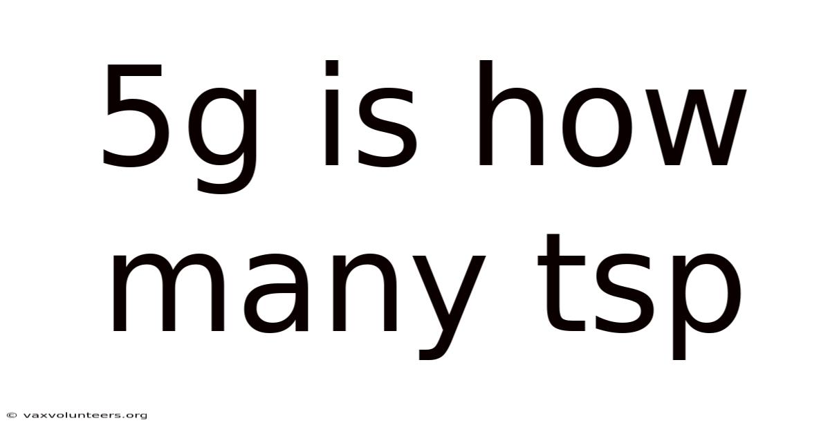 5g Is How Many Tsp
