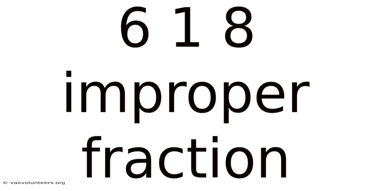 6 1 8 Improper Fraction