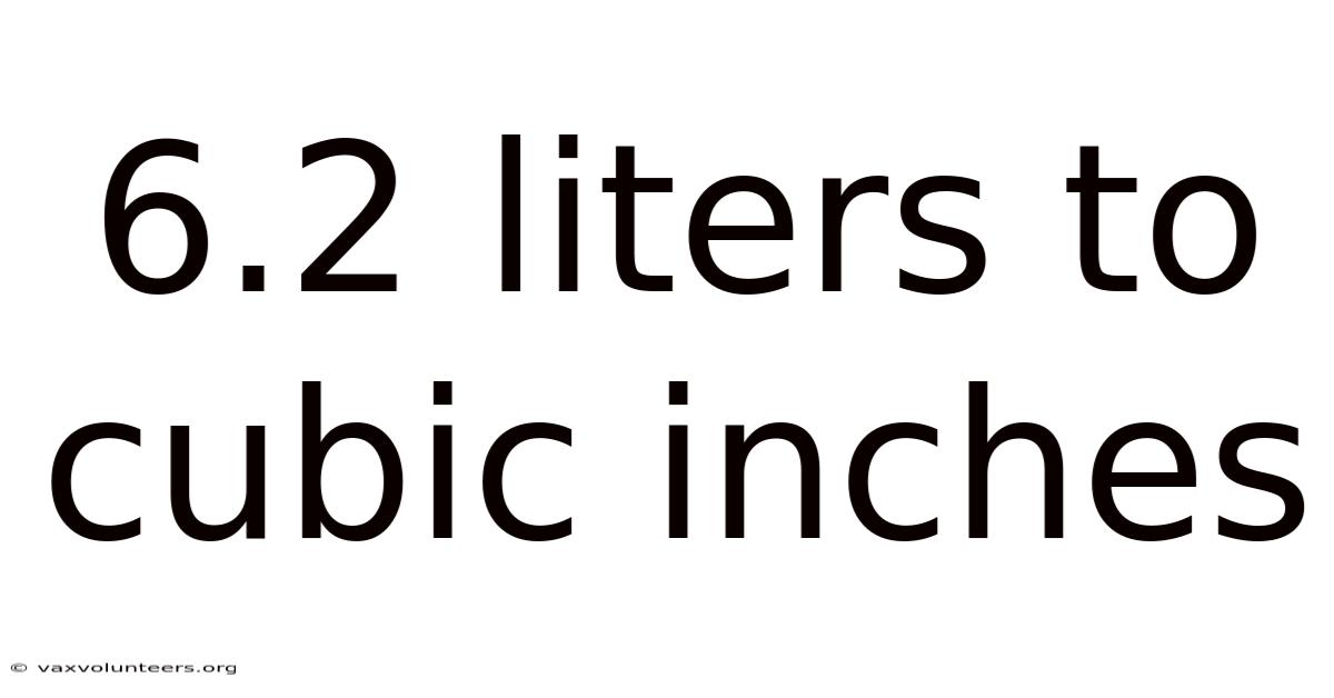 6.2 Liters To Cubic Inches
