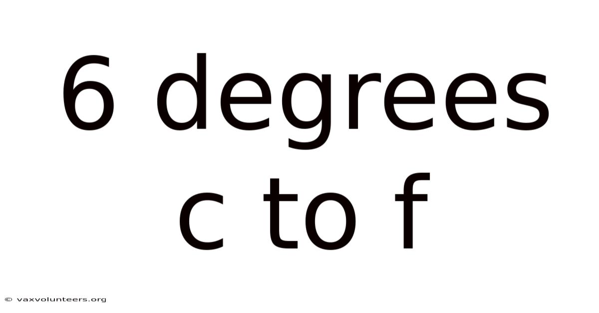 6 Degrees C To F