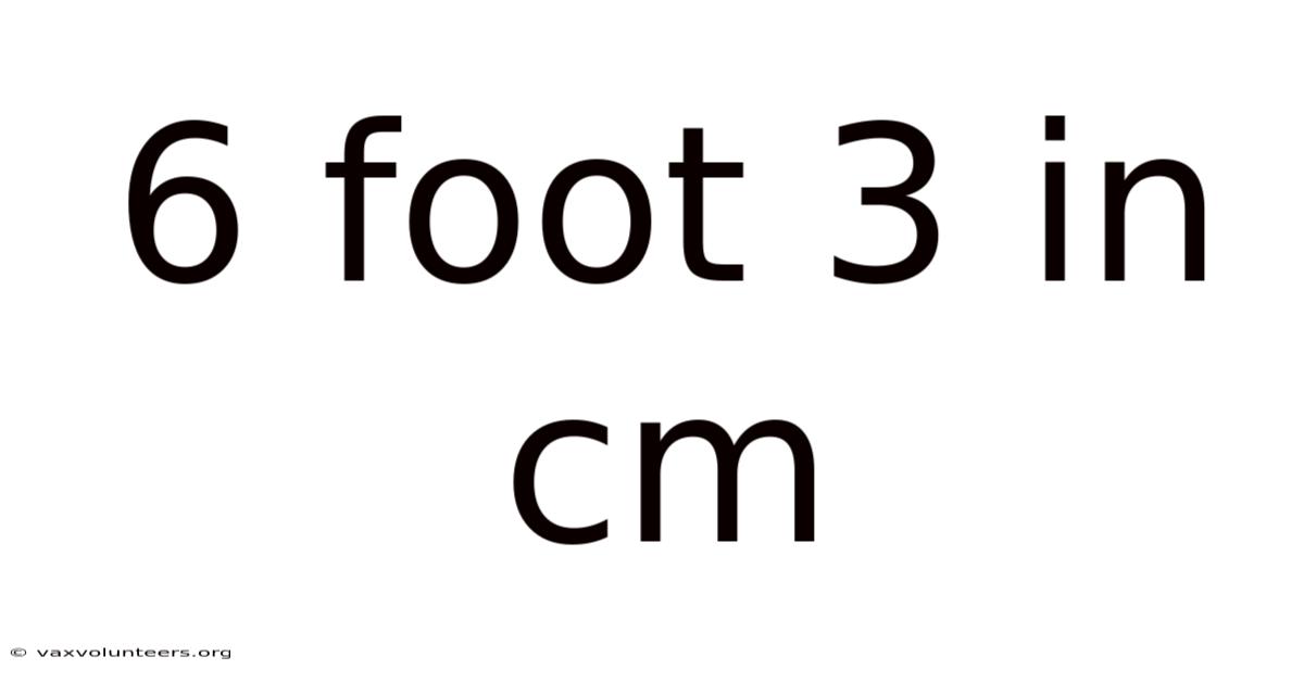 6 Foot 3 In Cm