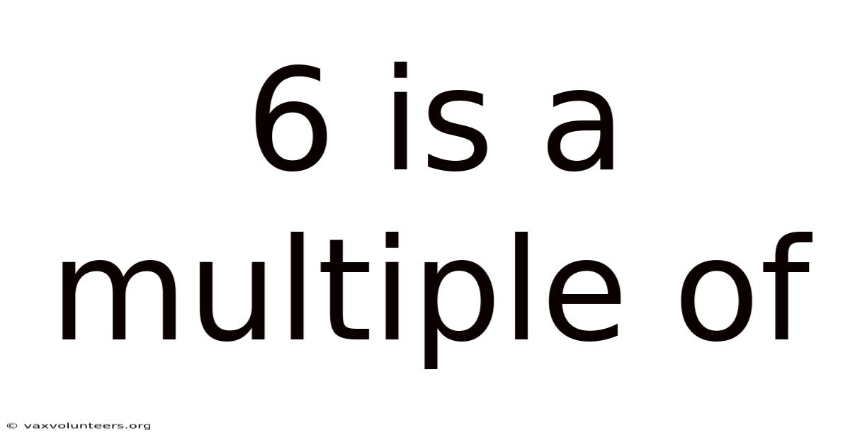 6 Is A Multiple Of