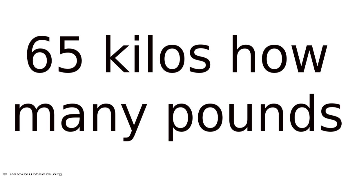 65 Kilos How Many Pounds
