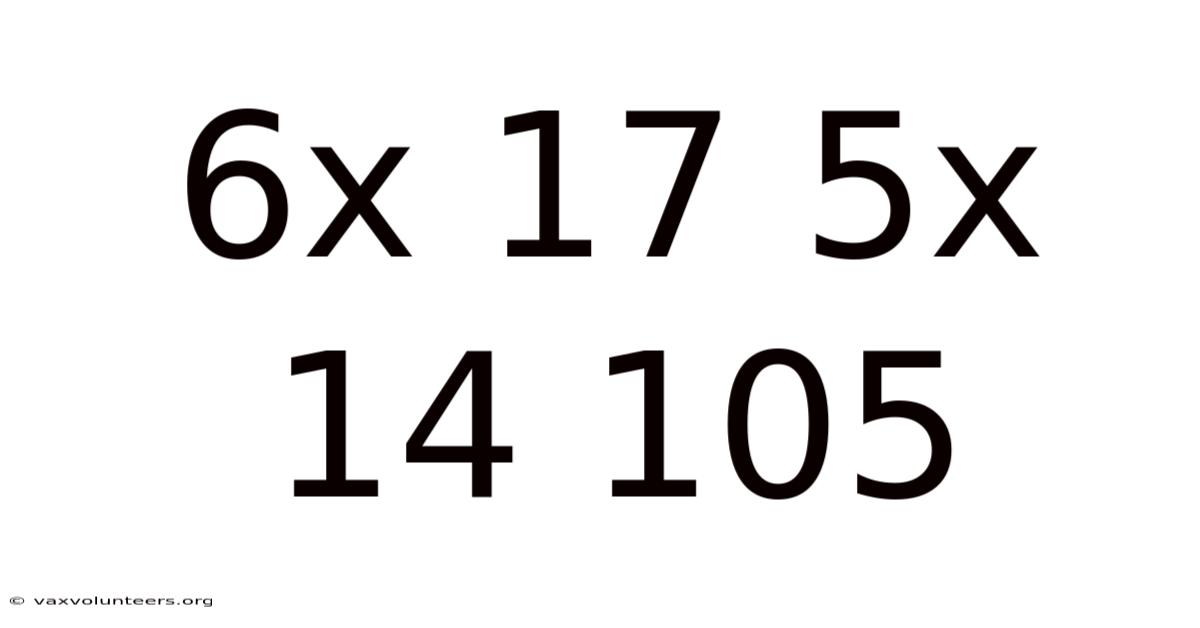 6x 17 5x 14 105