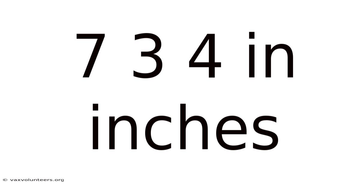 7 3 4 In Inches