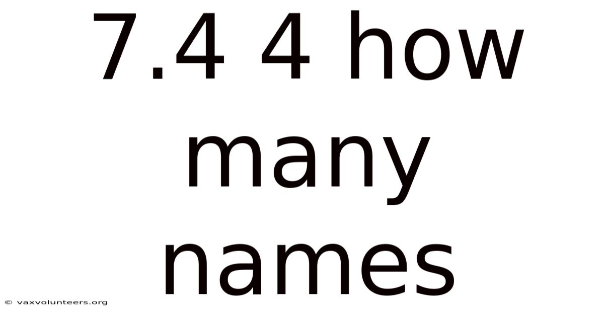 7.4 4 How Many Names