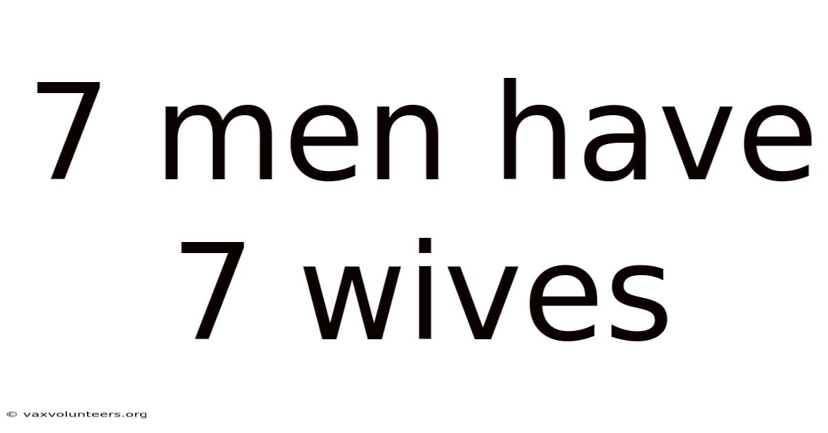 7 Men Have 7 Wives
