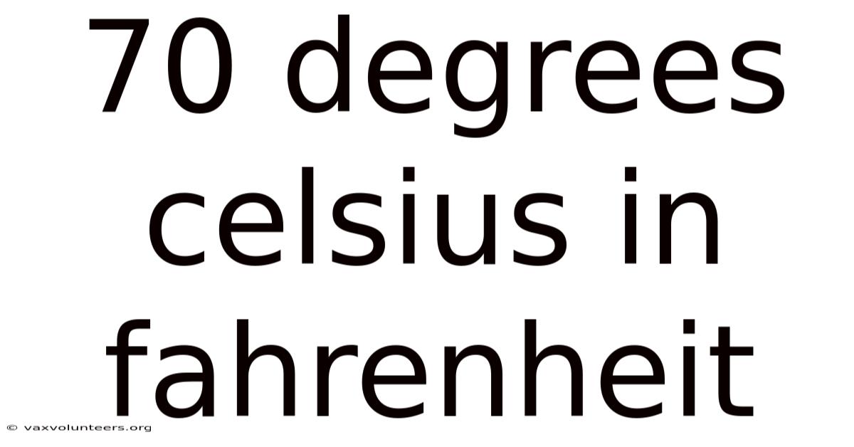 70 Degrees Celsius In Fahrenheit