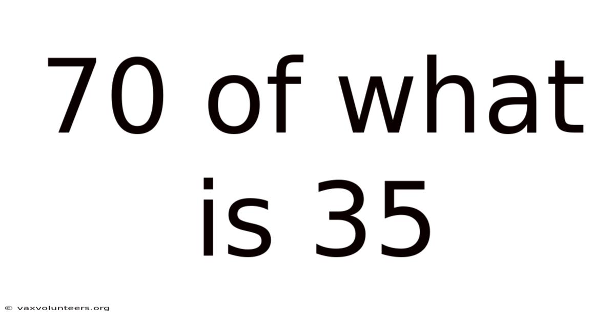 70 Of What Is 35