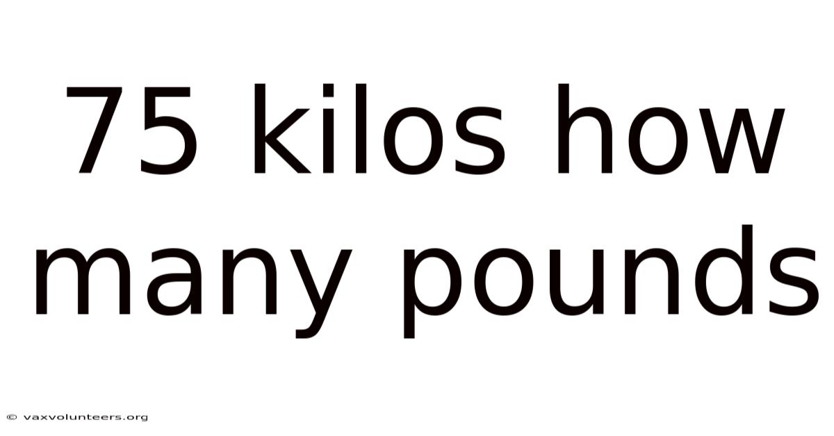 75 Kilos How Many Pounds