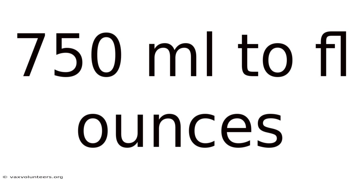 750 Ml To Fl Ounces