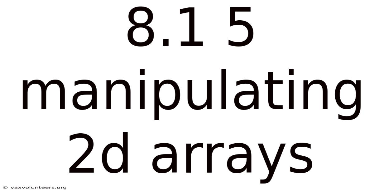 8.1 5 Manipulating 2d Arrays