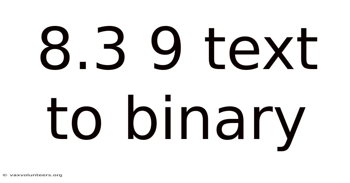 8.3 9 Text To Binary