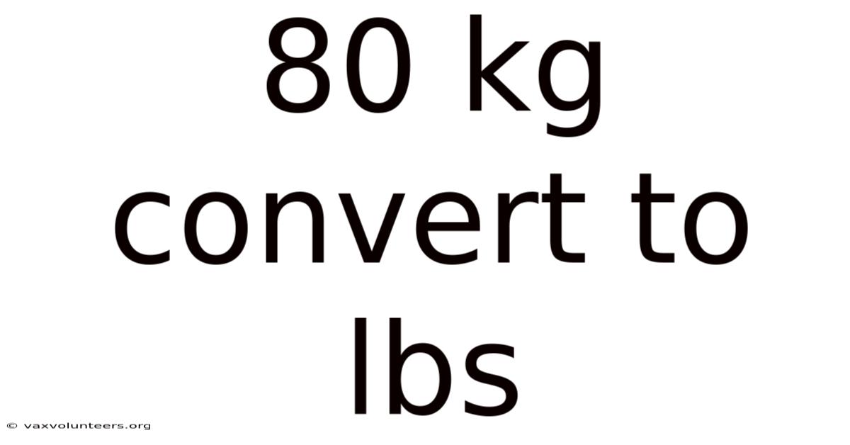 80 Kg Convert To Lbs